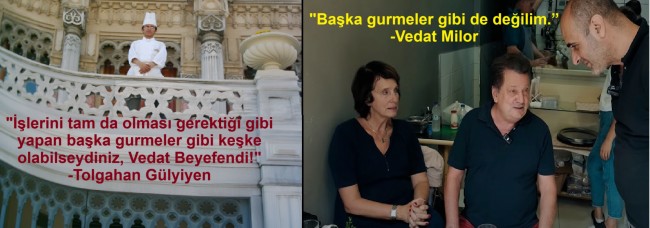 KEŞKE BAŞKA GURMELER GİBİ OLABİLSEYDİNİZ VEDAT BEYEFENDİ DEDİ